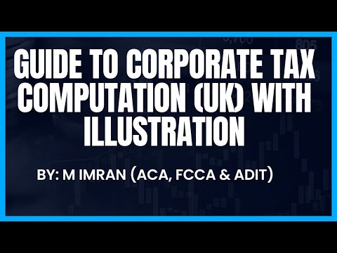 "Corporate Tax Computation Made Easy: A Complete Guide (UK)"
