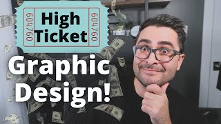 The Key To Selling High Ticket Graphic Design