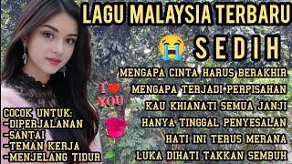 Download lagu LAGU MALAYSIA SEDIH😭SEDIH BANGET 💔 PATAH HATI MENGAPA HARUS BERAKHIR mp3 Download lagu LAGU MALAYSIA SEDIH😭SEDIH BANGET 💔 PATAH HATI MENGAPA HARUS BERAKHIR mp3
