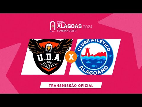UDA x Atlético Alagoano   COPA ALAGOAS SUB 17 FEMININA   3ª RODADA