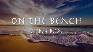 ON THE BEACH - Chris Rea 【和訳】クリス・レア「オン・ザ・ビーチ」1986年