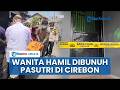 SADIS Pasutri Di Cirebon Bunuh Wanita Hamil 8 Bulan Demi Ponsel Uang 83 Ribu