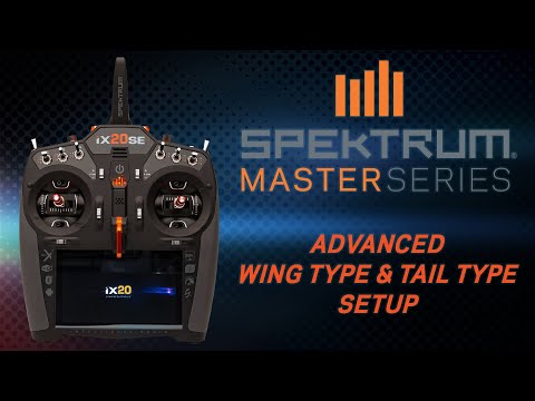 Advanced Wing and Tail Type Setup - Spektrum Master Series