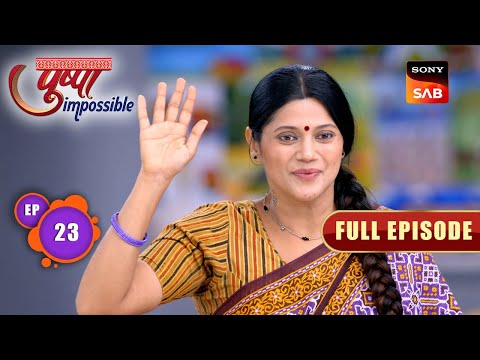क्या Pushpa को मिलेगा School में Admission? | Pushpa Impossible | Full Episode 23