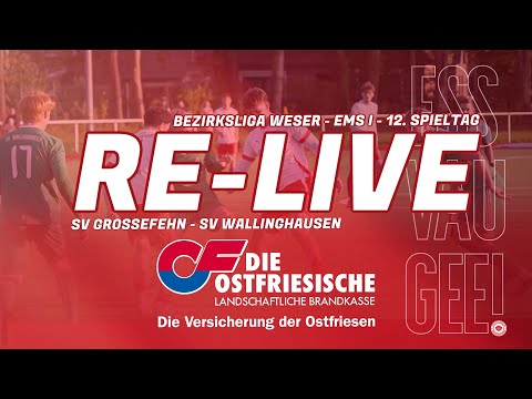 RE-LIVE | SV Großefehn - SV Wallinghausen | 12. Spieltag | Bezirksliga Weser-Ems I 