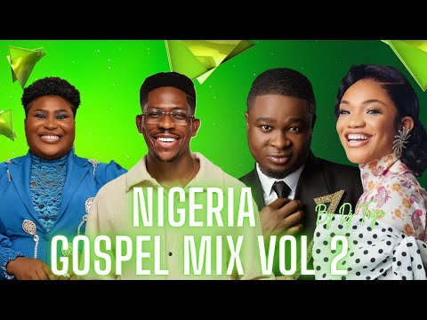 Nigeria Gospel Mix 2025 Vol. 2 by DJ Treja