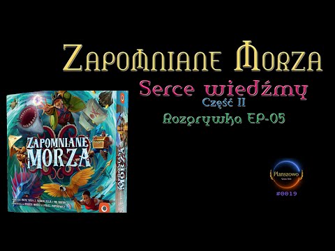 Zapomniane morza - Serce wiedźmy - EP-05
