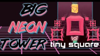 Big NEON Tower Tiny Square IN GAME SONG
