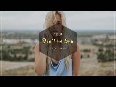 MD Dj & Lara Green - Don't be shy (Online Video)