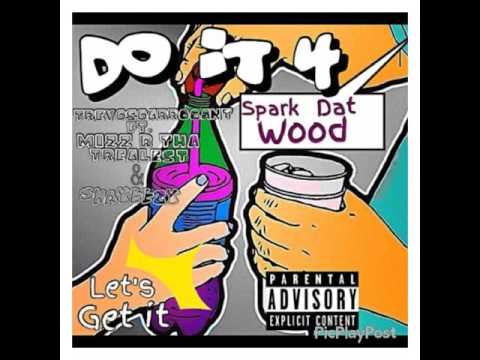 Do it 4 - Treyosoarrogant ft. Mizz B X Shayeezy