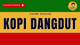 Download lagu KOPI DANGDUT Fahmi Shahab By Daehan Musik... mp3