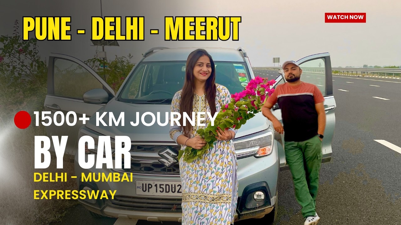 Pune to Delhi Road Trip in Maruti Suzuki XL6 via Delhi-Mumbai Expressway