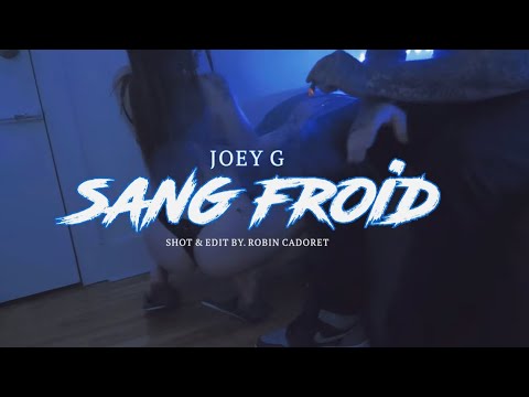 Joey G - Sang Froid (Vidéoclip Officiel)