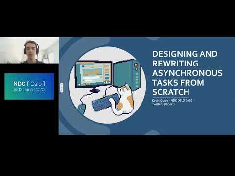 Designing and rewriting asynchronous tasks from scratch - Kevin Gosse - NDC Oslo 2020