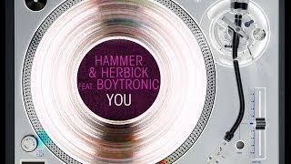 HAMMER & HERBICK FEAT. BOYTRONIC - YOU (BLAKE JARRELL VOCAL MIX) (℗1983 / ©2008 / ©2013)
