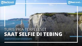 Keasyikan Selfie, Turis Pria Terpeleset dan Jatuh dari Tebing 37 Meter, Begini Nasibnya