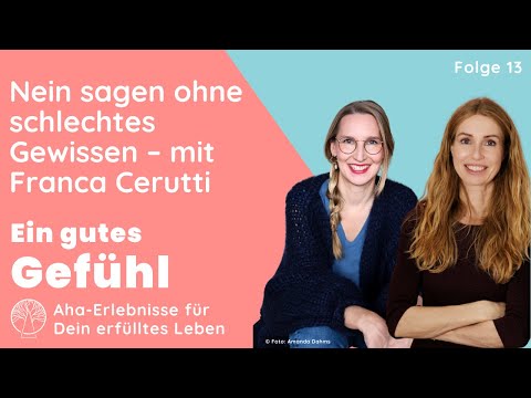 Nein sagen ohne schlechtes Gewissen – mit Franca Cerutti | Ein gutes Gefühl - der Sinnsucher Podcast