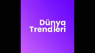 Dünya Trendleri podcast thumbnail