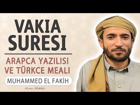 Vakia suresi anlamı dinle Muhammed el Fakih  (Vakia suresi arapça yazılışı okunuşu ve meali)
