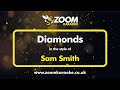 Sam Smith - Diamonds - Karaoke Version from Zoom Karaoke