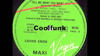 Loose Ends - Tell Me What You Want (12&quot; Extended 1984)