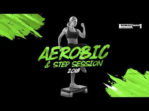 🔥 Aerobic & Step Session 2018 – 130–135 BPM / 32 Count