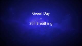 Green Day - Still Breathing Lyrics