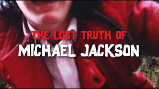 THE LOST TRUTH OF MICHAEL JACKSON - Short Film