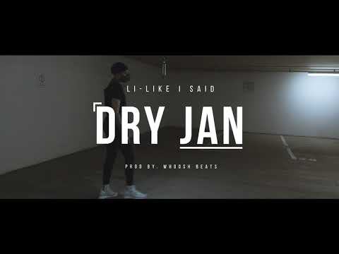 Li-Likeisaid - Dry Jan | Prod. By Whoosh Beats