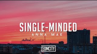 Anna Mae - Single-Minded (Lyric Video)