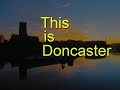 This is Doncaster.
