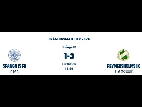 Spånga IS FK P16 A - Reymersholms IK U16 (2024-02-03)