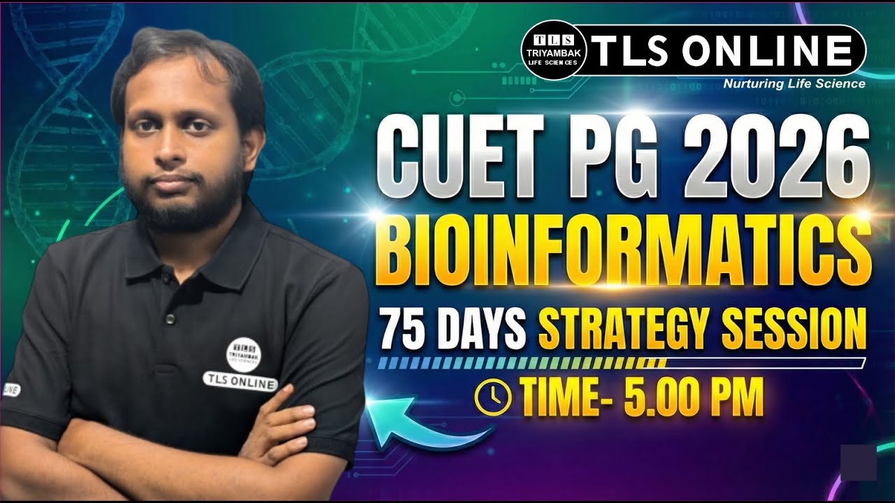 CUET PG 2026 Bioinformatics | 75 Days Complete Strategy Session & Study Plan