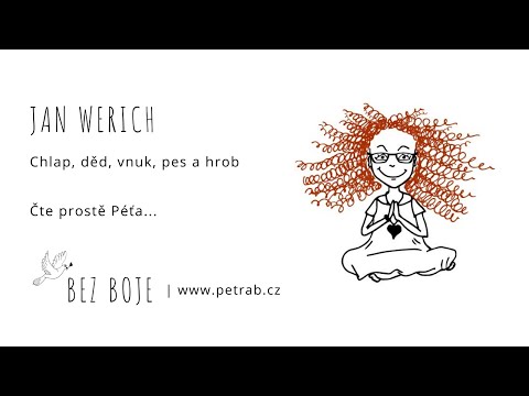 Jan Werich: Chlap, děd, vnuk, pes a hrob