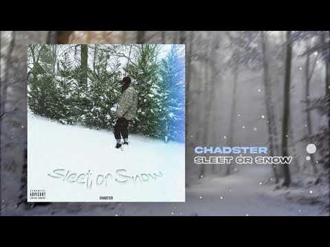 Chadster -  Sleet Or Snow ( Trackstar Freestyle )