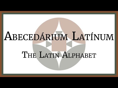 Abecedárium Latínum - The Latin Alphabet
