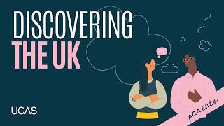 The UCAS International Podcast for parents: Discovering the UK