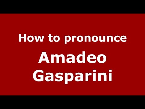 How to pronounce Amadeo Gasparini (Spanish/Argentina) - PronounceNames.com
