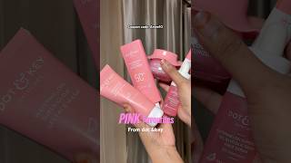 My favourites skincare from dot and key | #dotandkeyskincare summer skincare #pinkskincare  #shorts