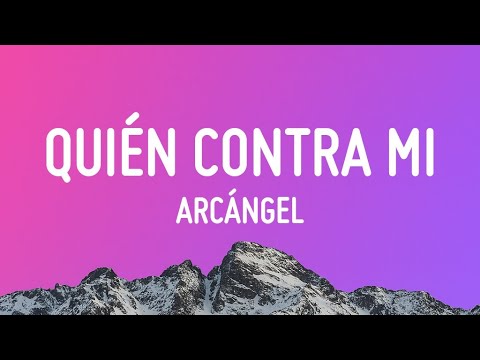 Arcángel - Quién Contra Mi (Letra/Lyrics)