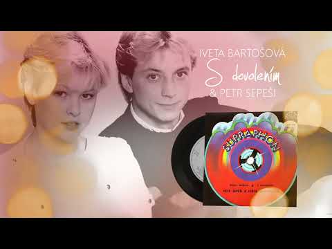 S dovolením - Iveta Bartošová & Petr Sepeši