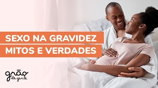 SEXO NA GRAVIDEZ: PODE OU NÃO PODE? | MITOS E VERDADES
