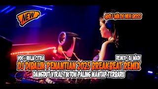Download lagu DJ DIBALIK PENANTIAN 2025 BREAKBEAT DANGDUT VIRAL TIKTOK PALING MANTAP [DJ WADI BREAKBEAT ] mp3