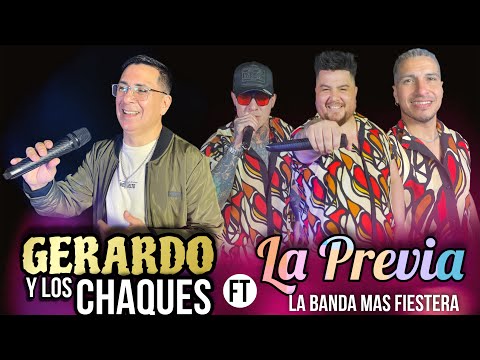 La Previa ft. Gerardo y los chaques  /Mix Enganchados en vivo