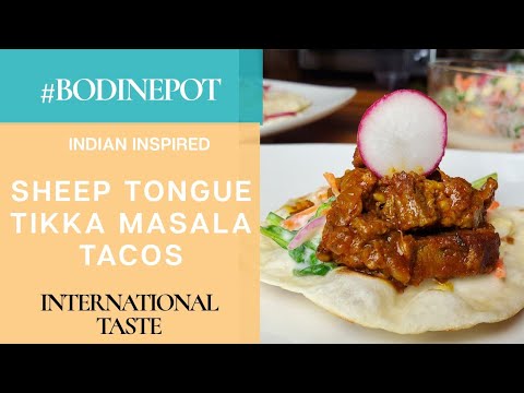 Indian Sheep Tongue Tikka Masala 'Tacos' | #BodinePot