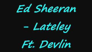 Ed Sheeran Lately Ft Devlin