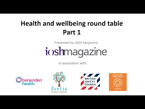 IOSH Magazine Health and Wellbeing Roundtable (Part 1) - I join experts to discuss how employers can best support employee health and wellbeing, how to measure the success of interventions and the pitfalls to avoid.