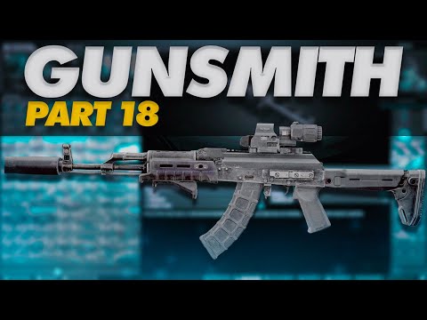 Gunsmith Part 18 Build Guide - Escape From Tarkov - Patch 14.0