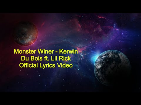 Monster Winer - Kerwin Du Bois ft. Lil Rick [ Official Lyrics Video ]