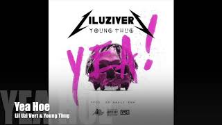 Yea Hoe - Lil Uzi Vert &amp; Young Thug